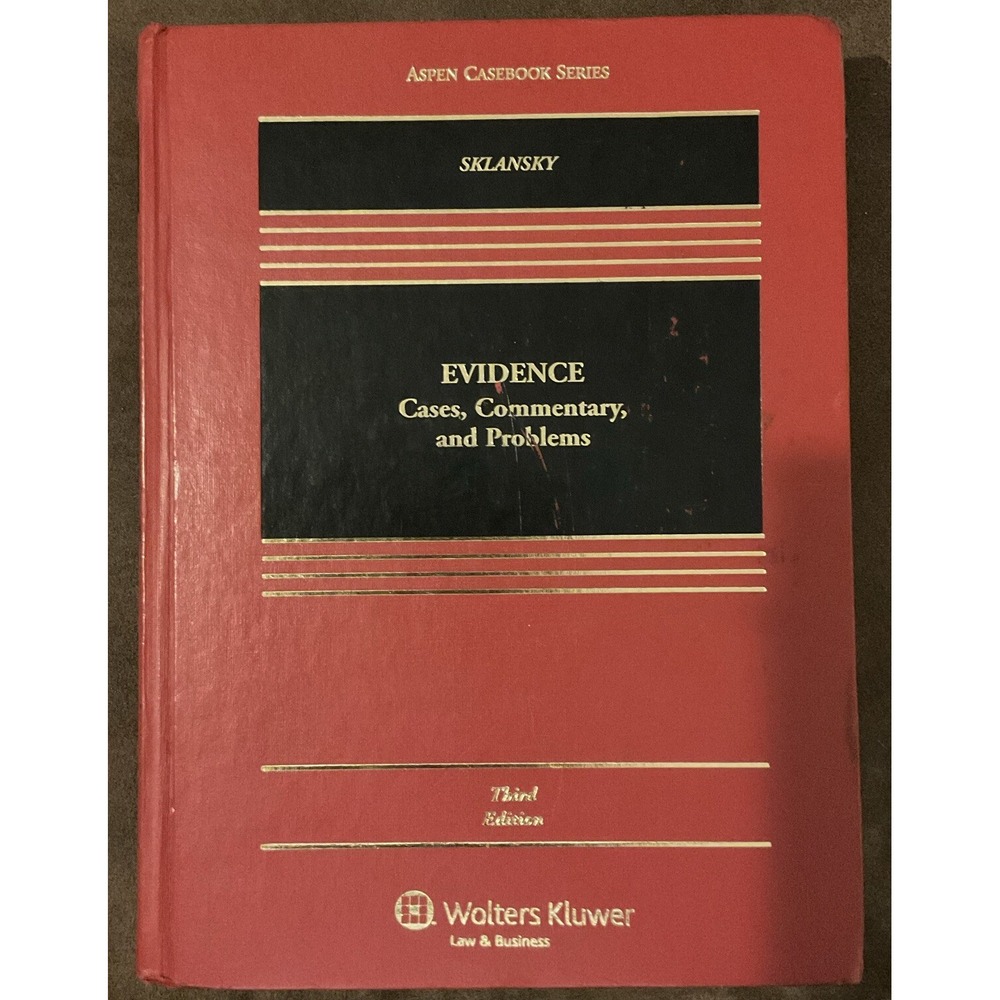 Evidence: Cases, Commentary, And Problems (Aspen Casebook Series) 3rd Edition